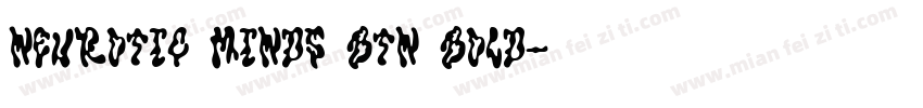 Neurotic Minds BTN Bold字体转换